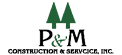 P&M Construction Service